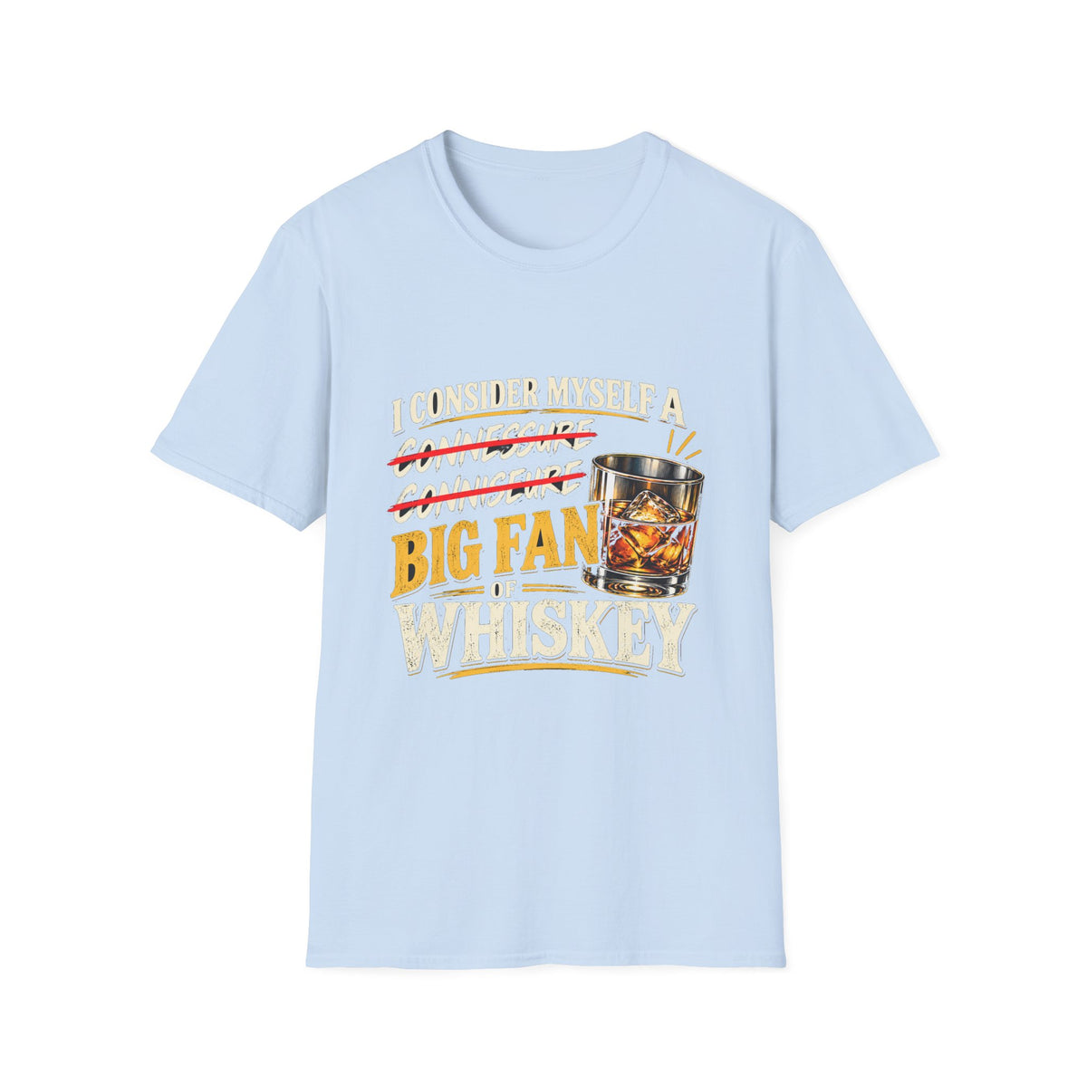 Big Fan of Whiskey - Classic Tee