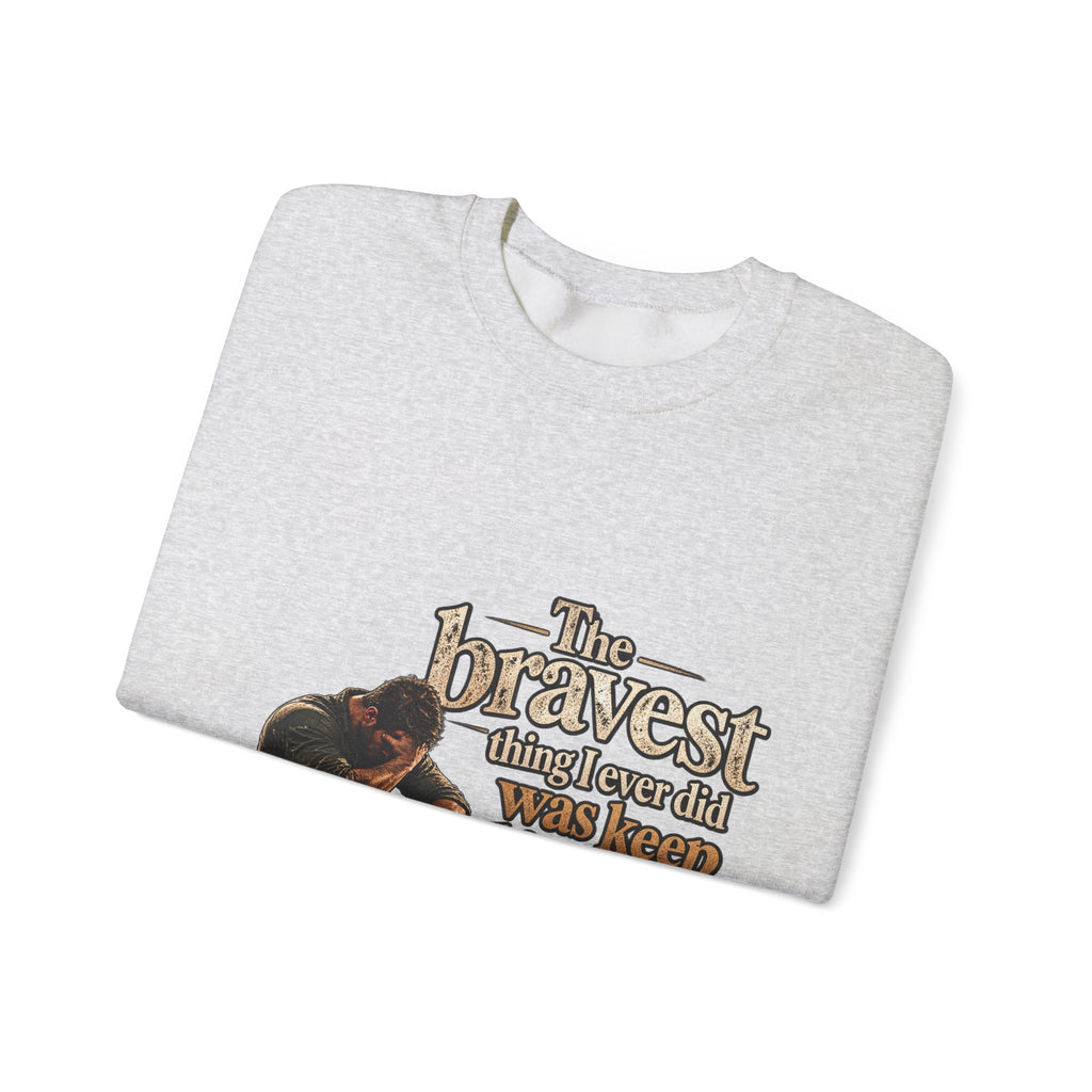 The Bravest Thing I Ever Did Was Keep Living - Crewneck Sweatshirt