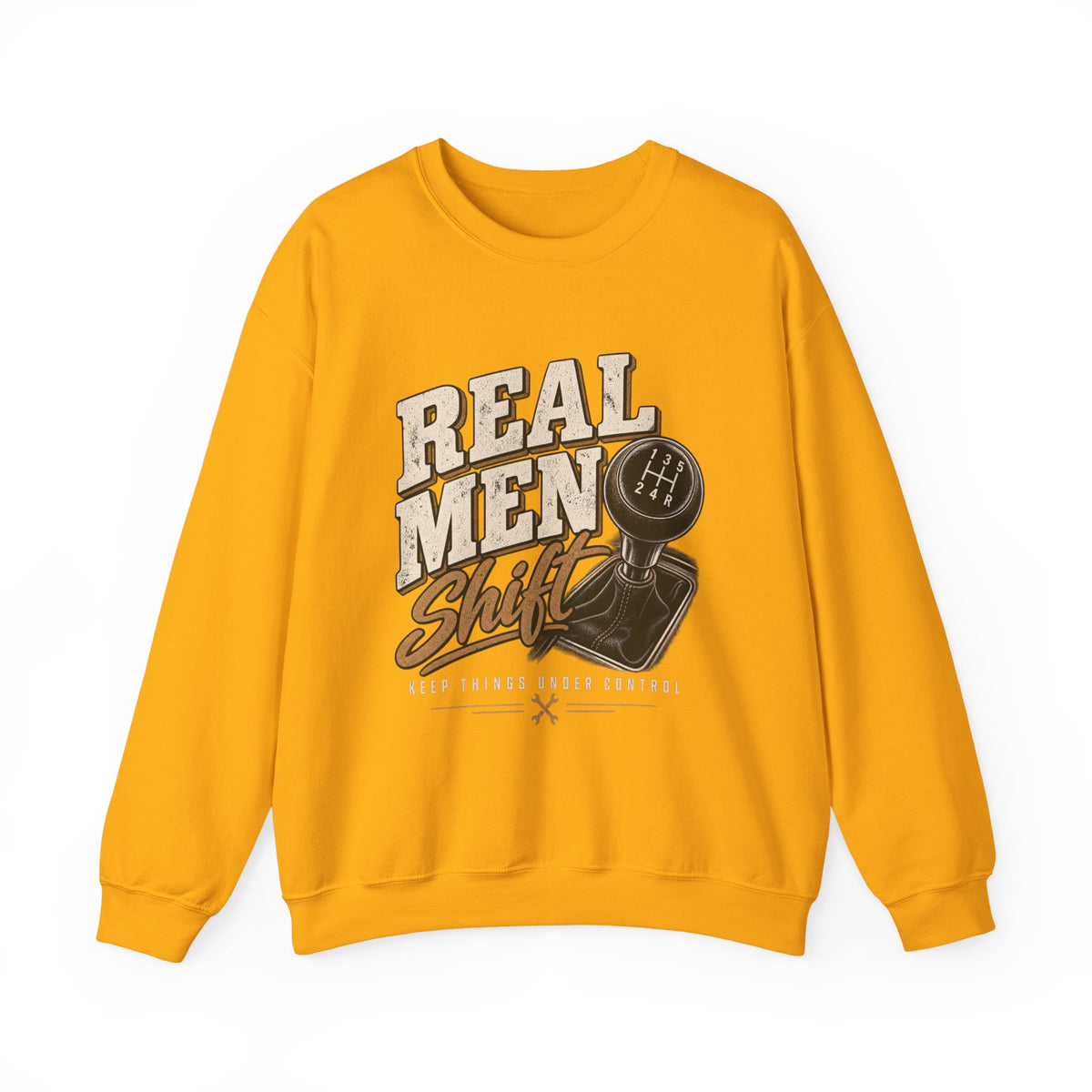 Real Men Shift - Crewneck Sweatshirt