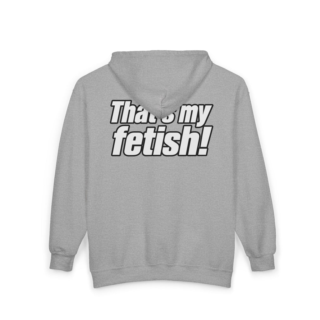 Thats My Fetish - Full-Zip Hooded Sweatshirt