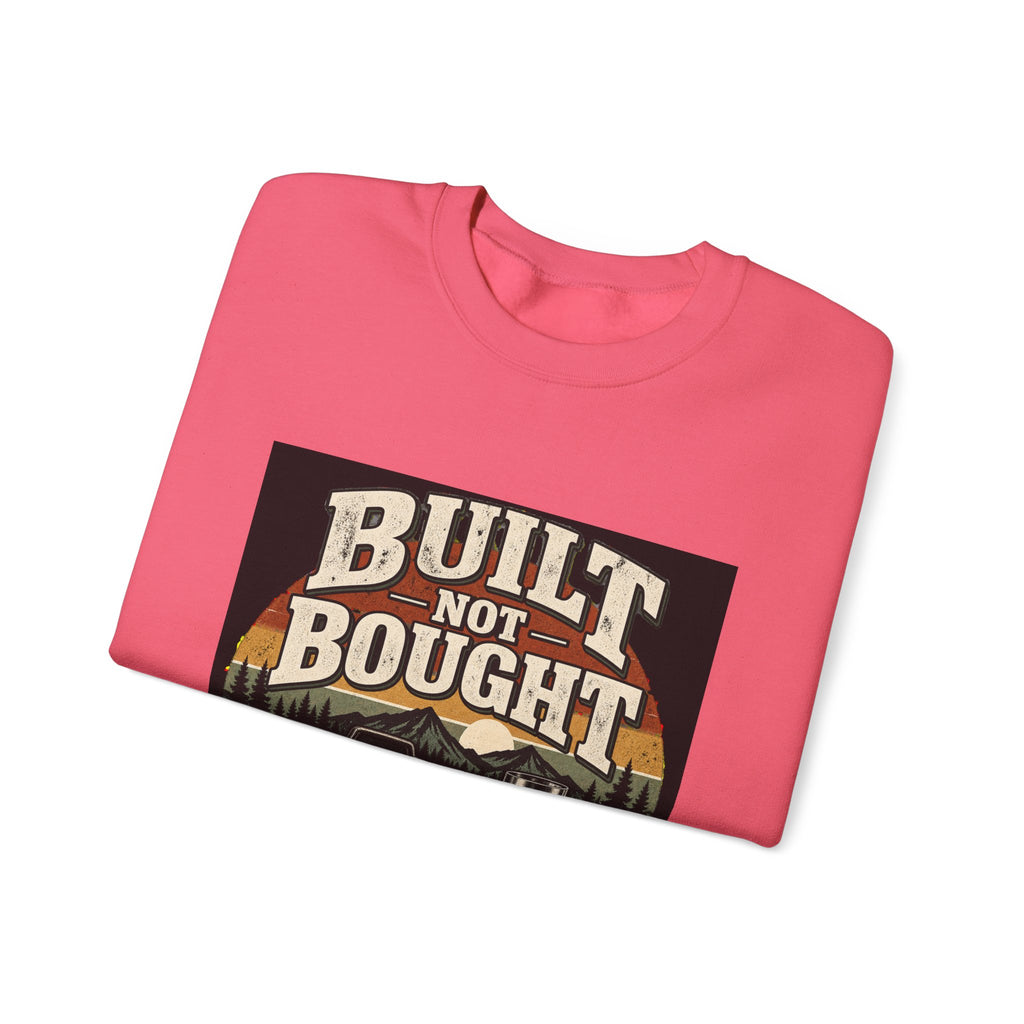 Built Not Bought - Crewneck Sweatshirt