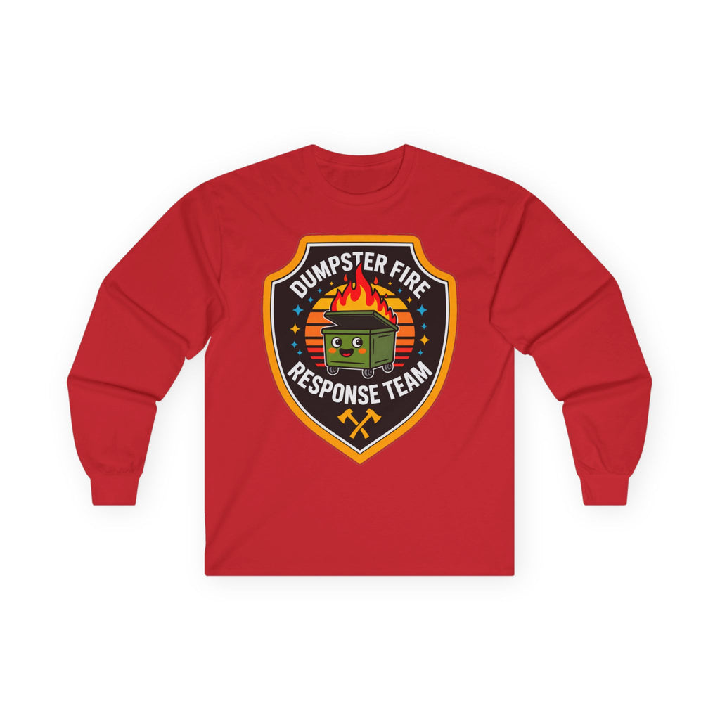 Dumpster Fire Response Team - Unisex Ultra Cotton Long Sleeve Tee