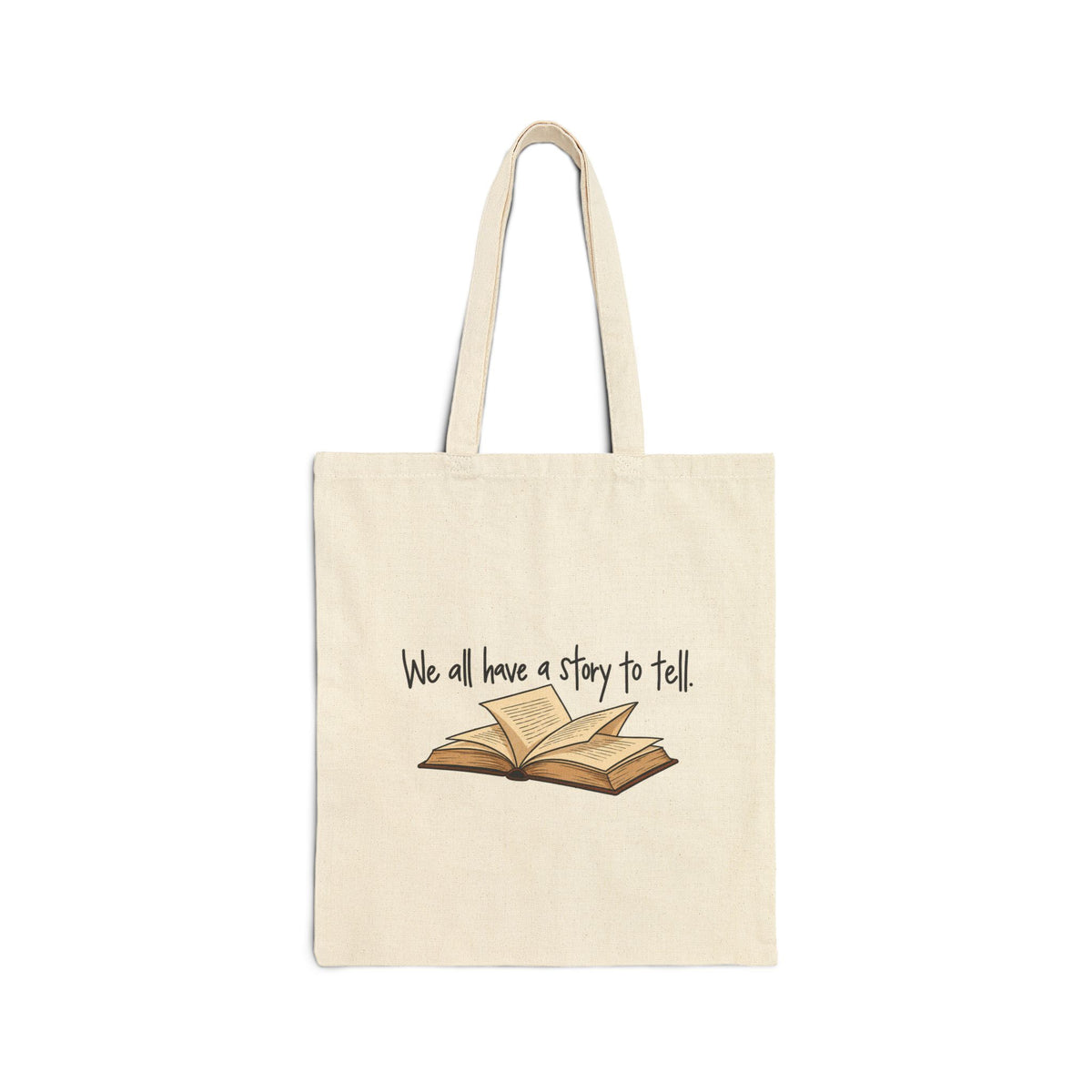 We All Have a Story to Tell - Canvas Tote