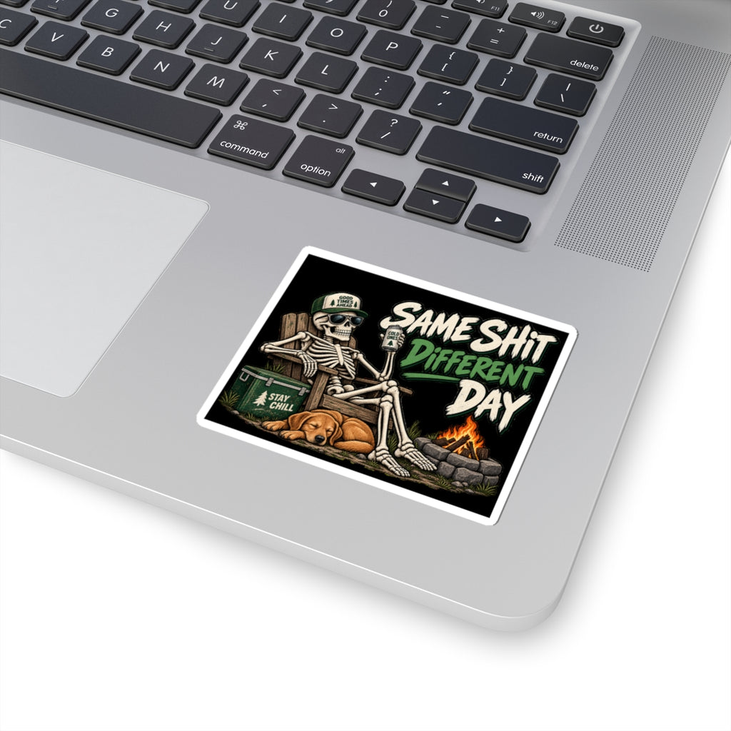 Same Shit Different Day - Kiss-Cut Sticker
