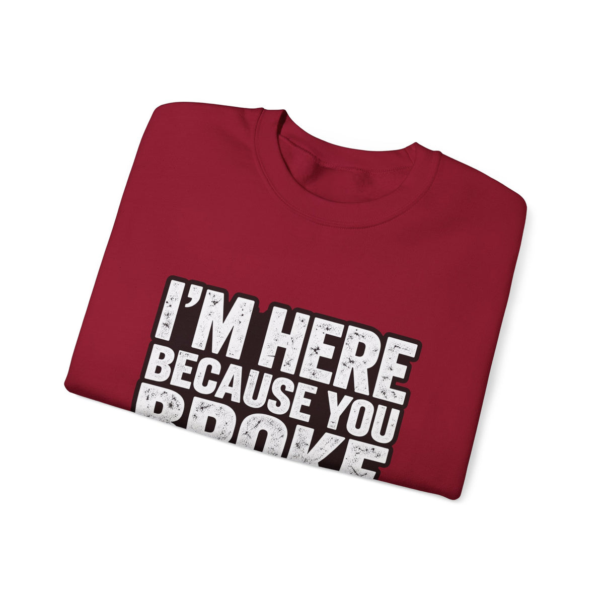 Broke Something - Crewneck Sweatshirt