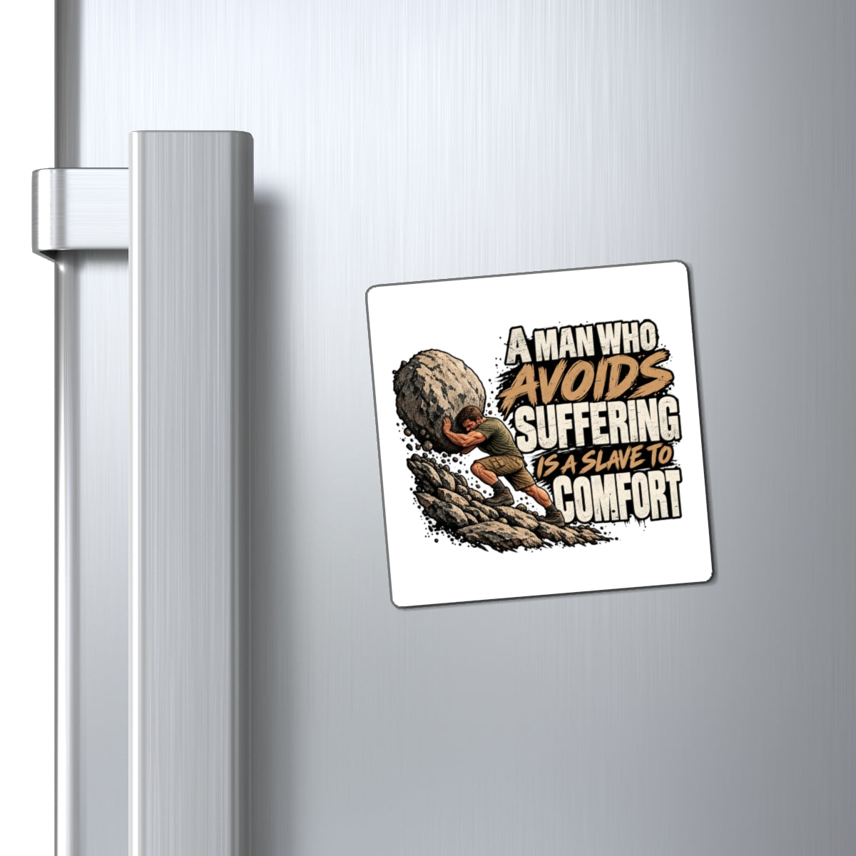 A Man Who Avoids Suffering - Magnet