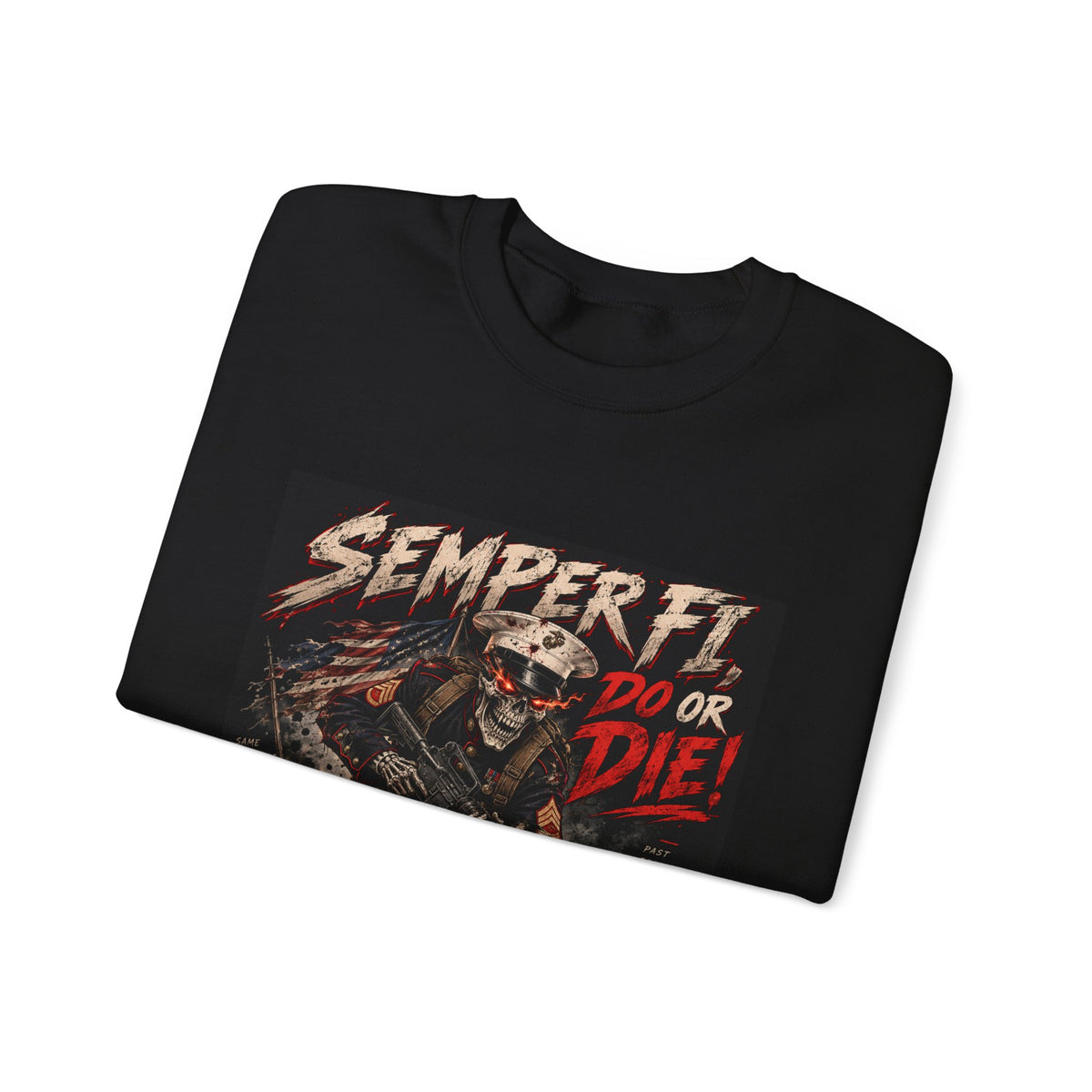 Semper Fi Do or Die - Crewneck Sweatshirt