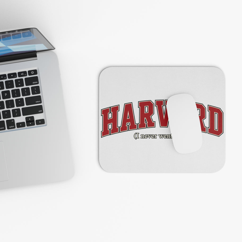 Harvard - I Never Went There - Mouse Pad