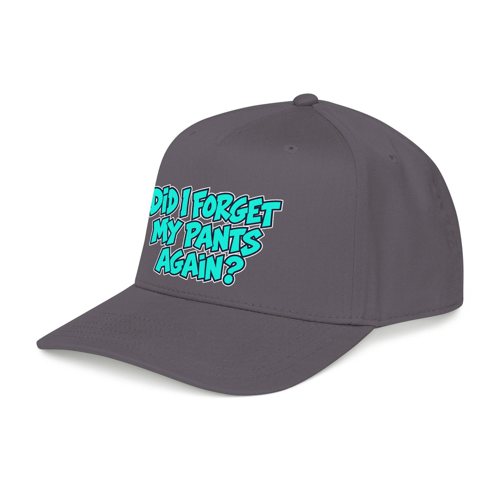 Did I Forget My Pants Again - OTTO Baseball Hat