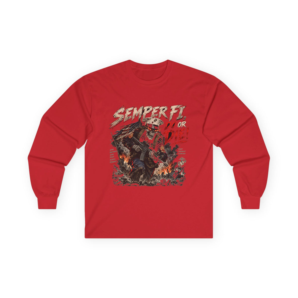 Semper Fi Do or Die - Unisex Ultra Cotton Long Sleeve Tee