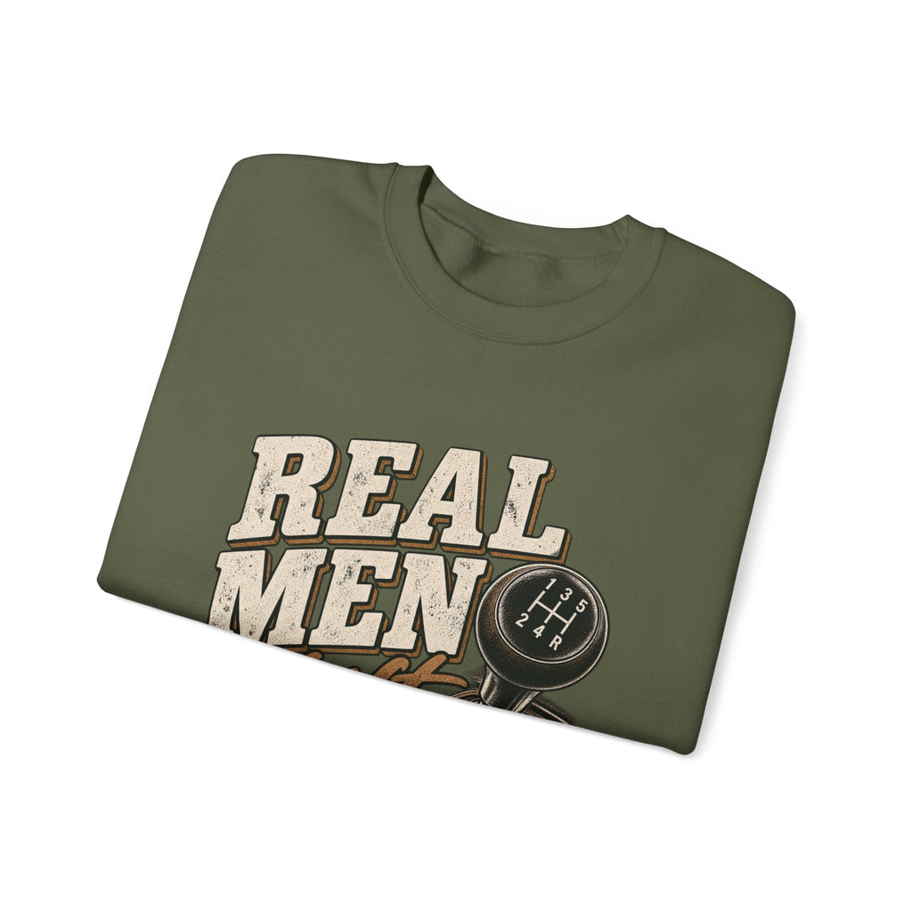Real Men Shift - Crewneck Sweatshirt