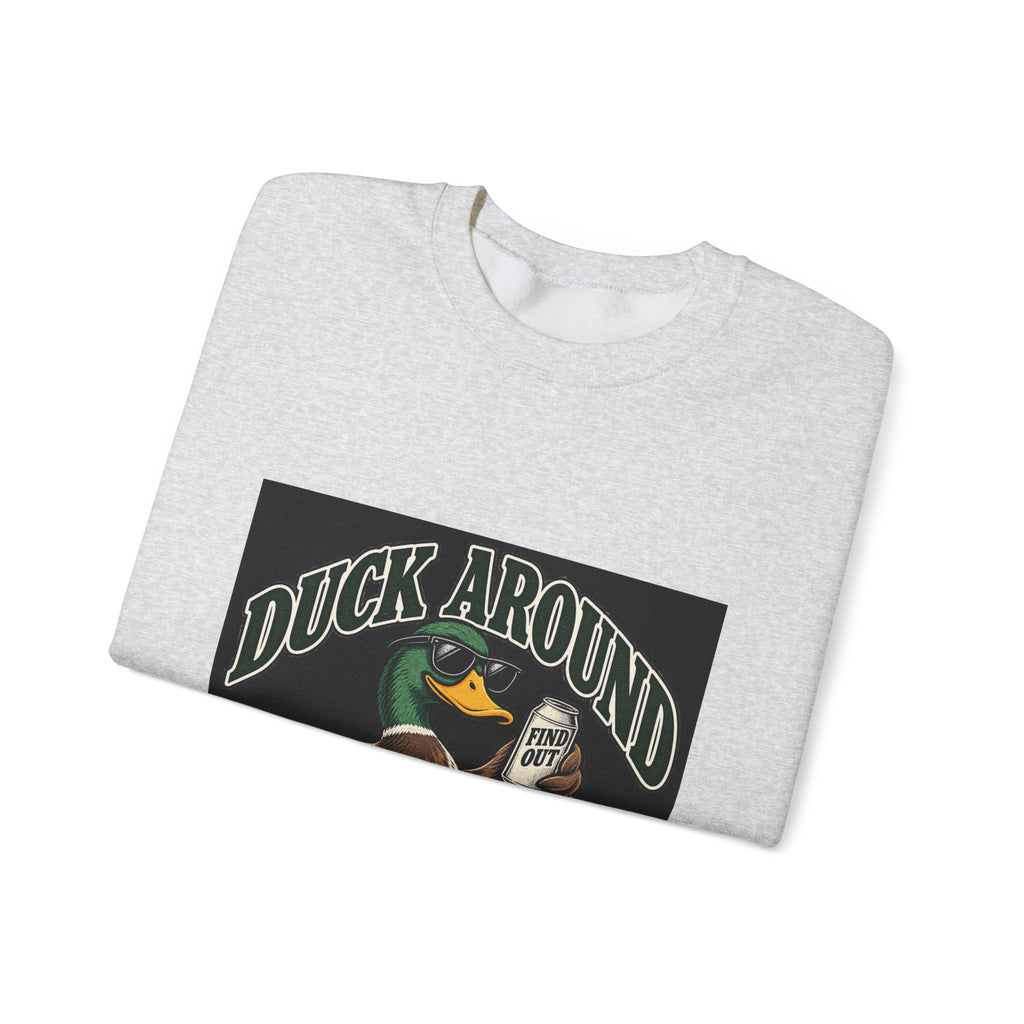 Duck Around Find Out - Crewneck Sweatshirt