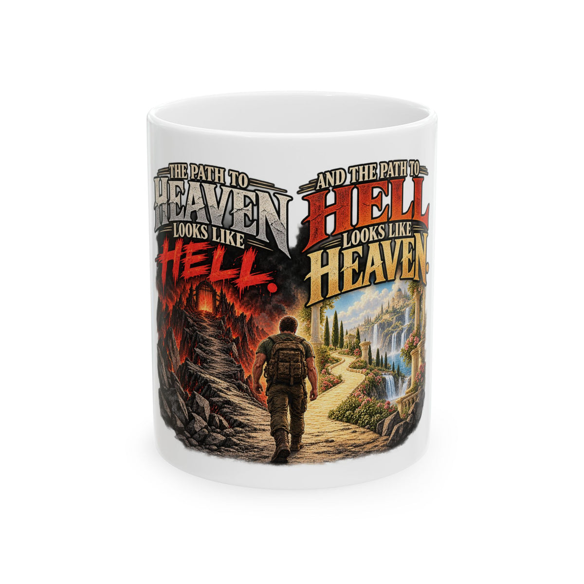 Path To Heaven Path To Hell - Ceramic Mug 11oz and 15oz