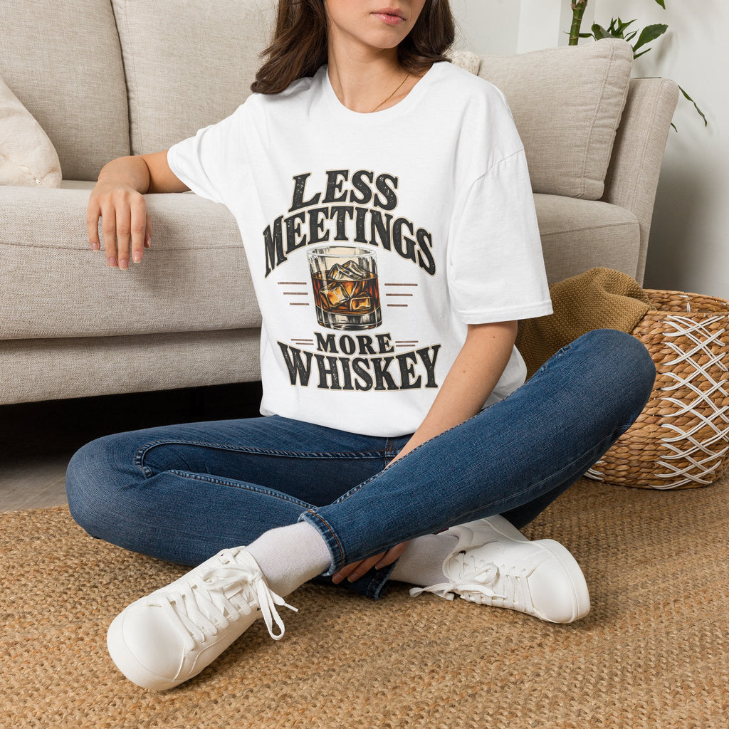 Less Meetings More Whiskey - Classic Tee