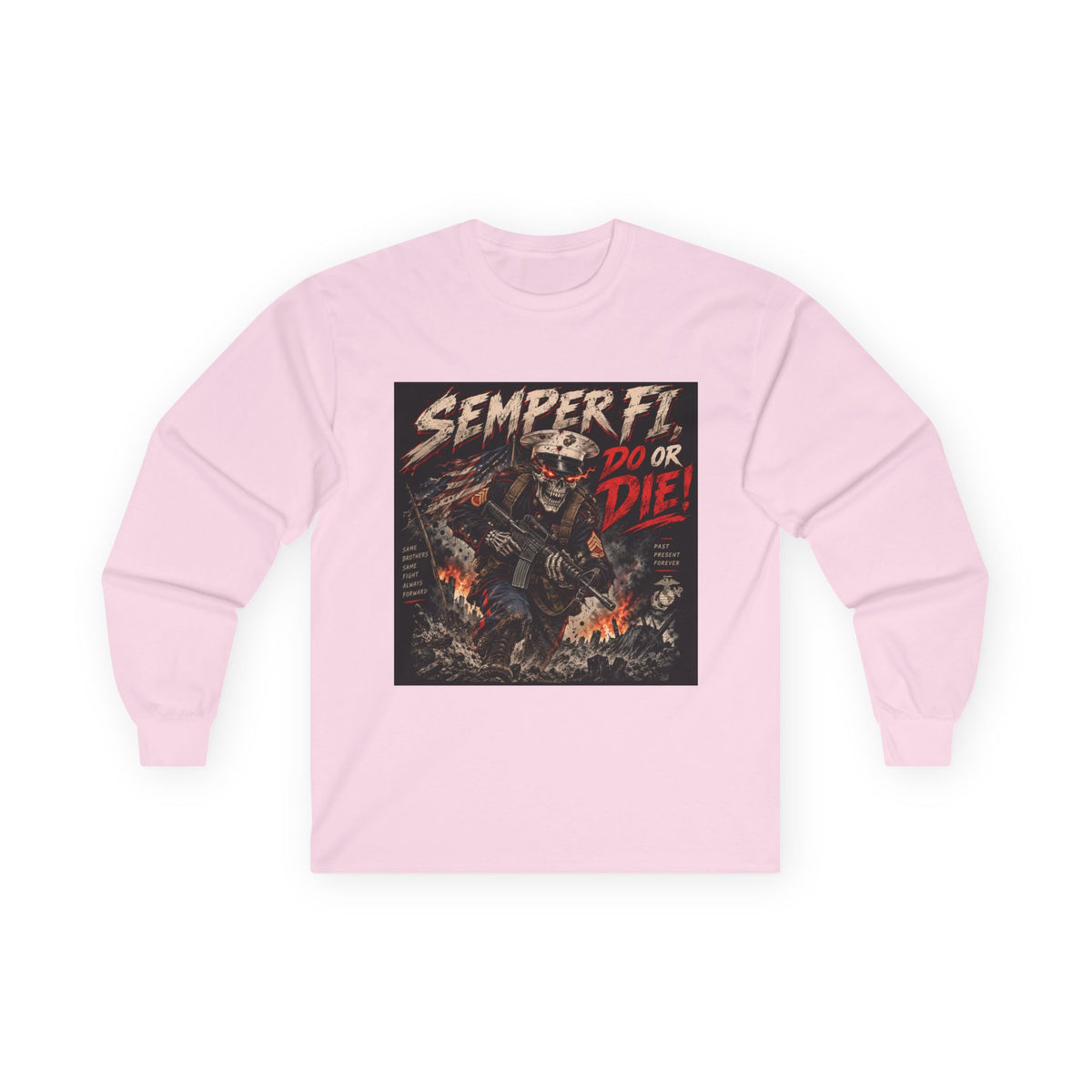 Semper Fi Do or Die - Unisex Ultra Cotton Long Sleeve Tee