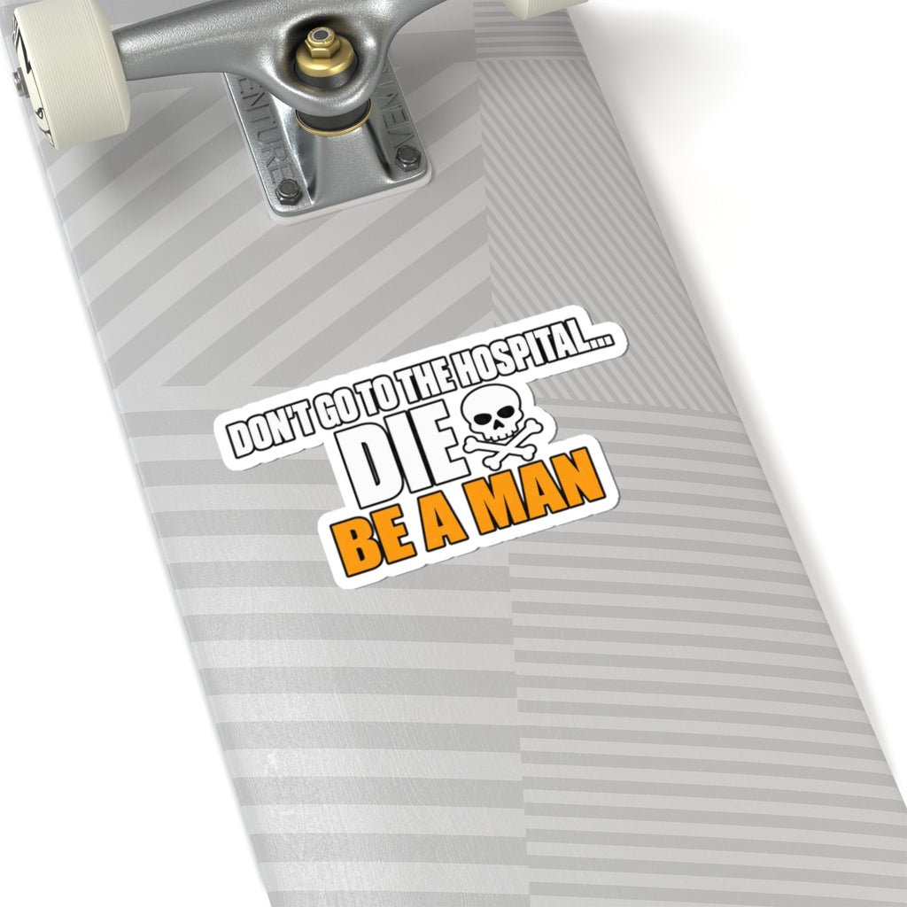 Dont Go to the Hospital - White Outlined - Kiss-Cut Sticker