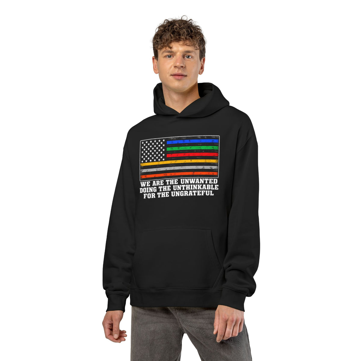 Unwanted, Unthinkable, Ungrateful - Hoodie