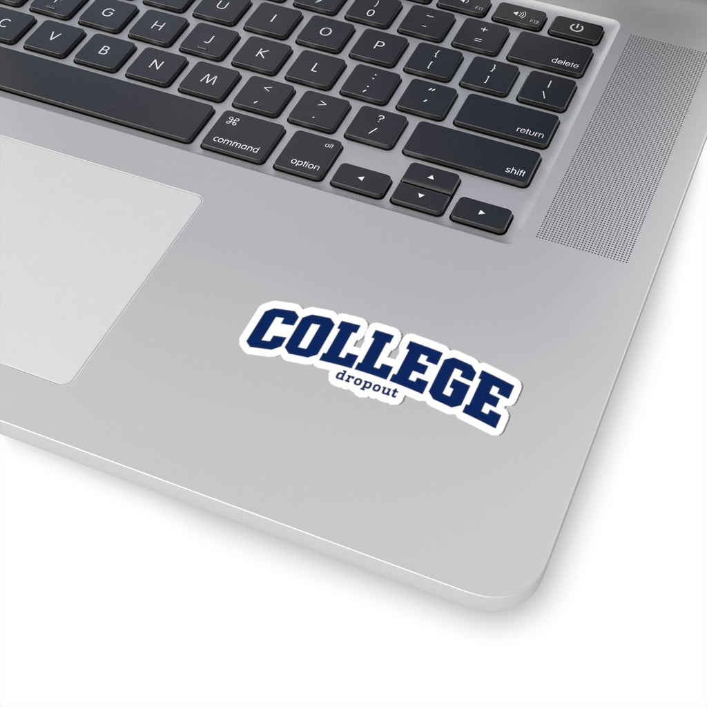 College Dropout - Kiss-Cut Sticker