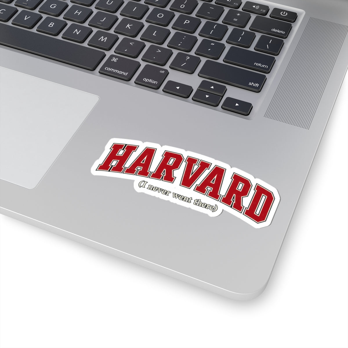 Harvard - I Never Went There - Kiss-Cut Sticker