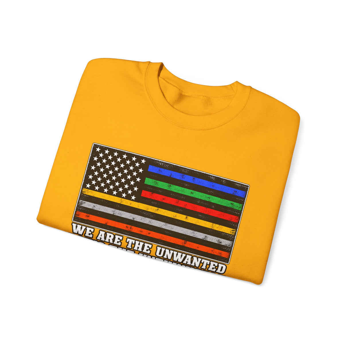 Unwanted, Unthinkable, Ungrateful - Crewneck Sweatshirt