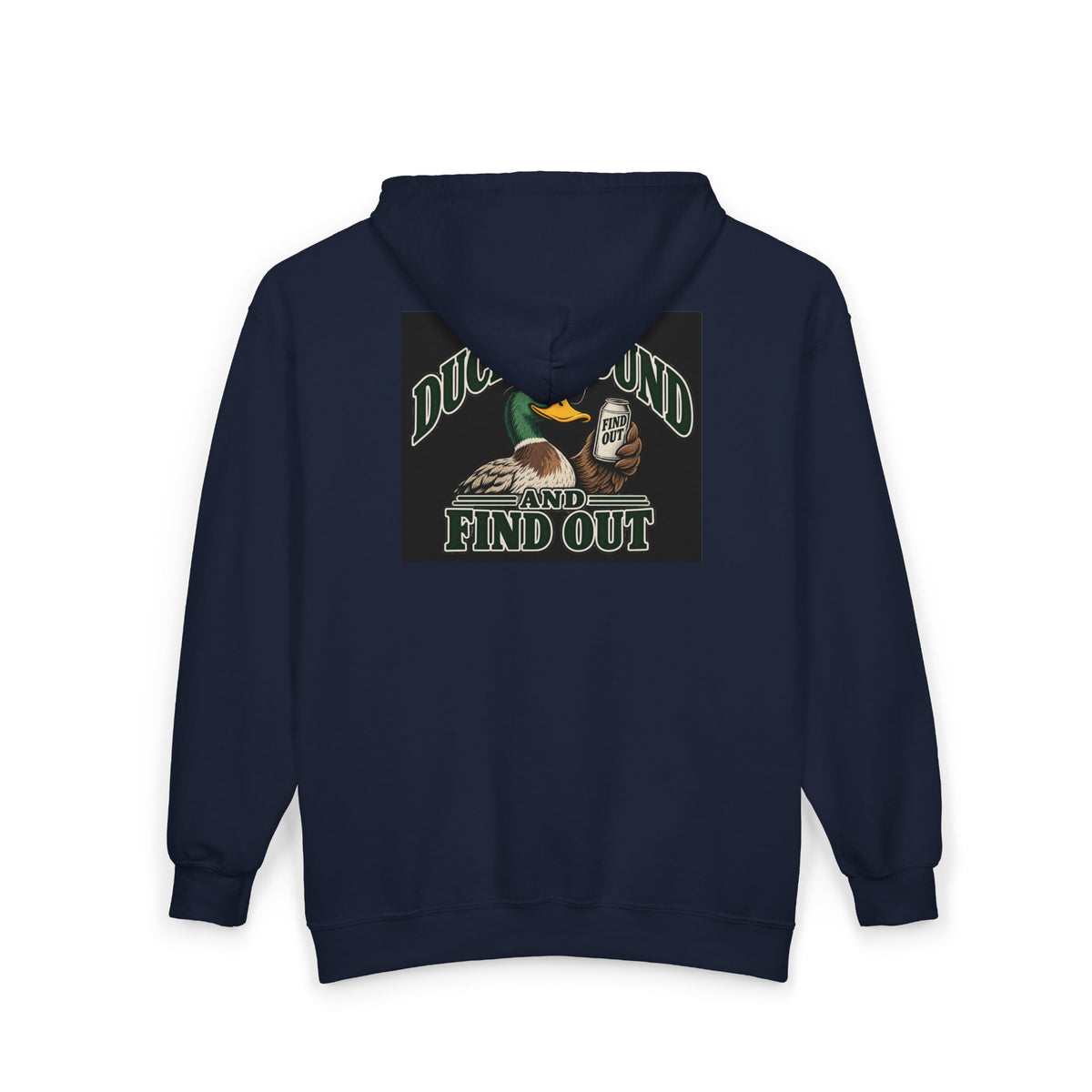 Duck Around Find Out - Full-Zip Hooded Sweatshirt