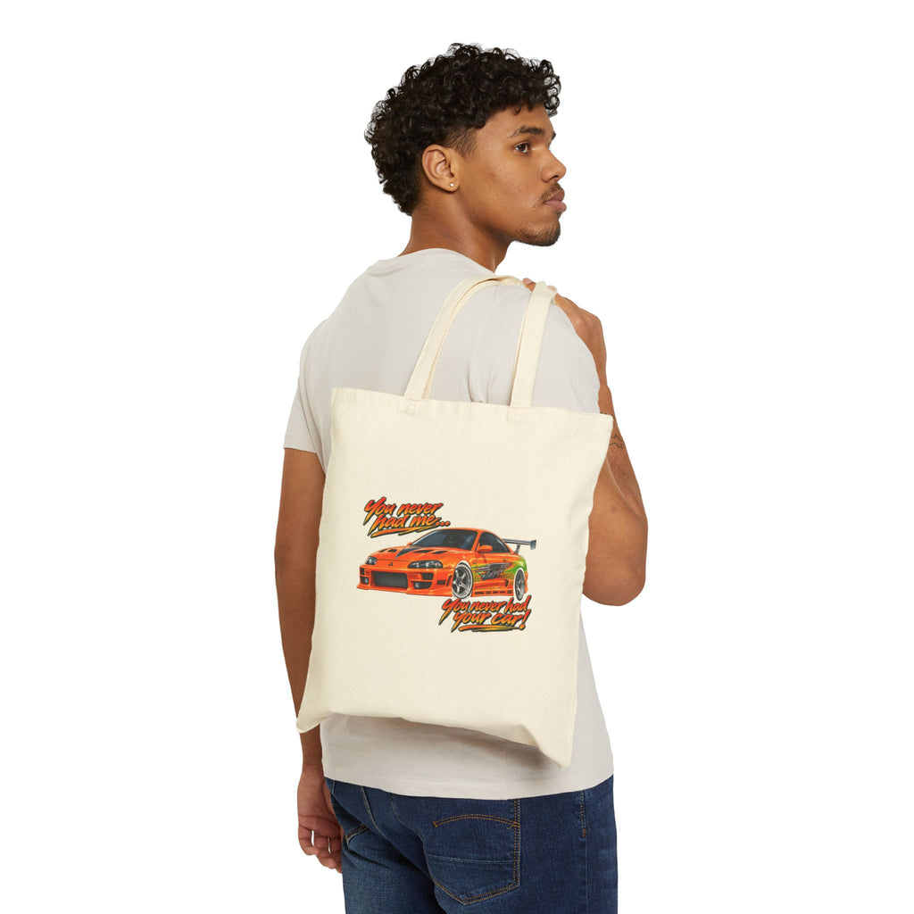 Never had your car - Canvas Tote
