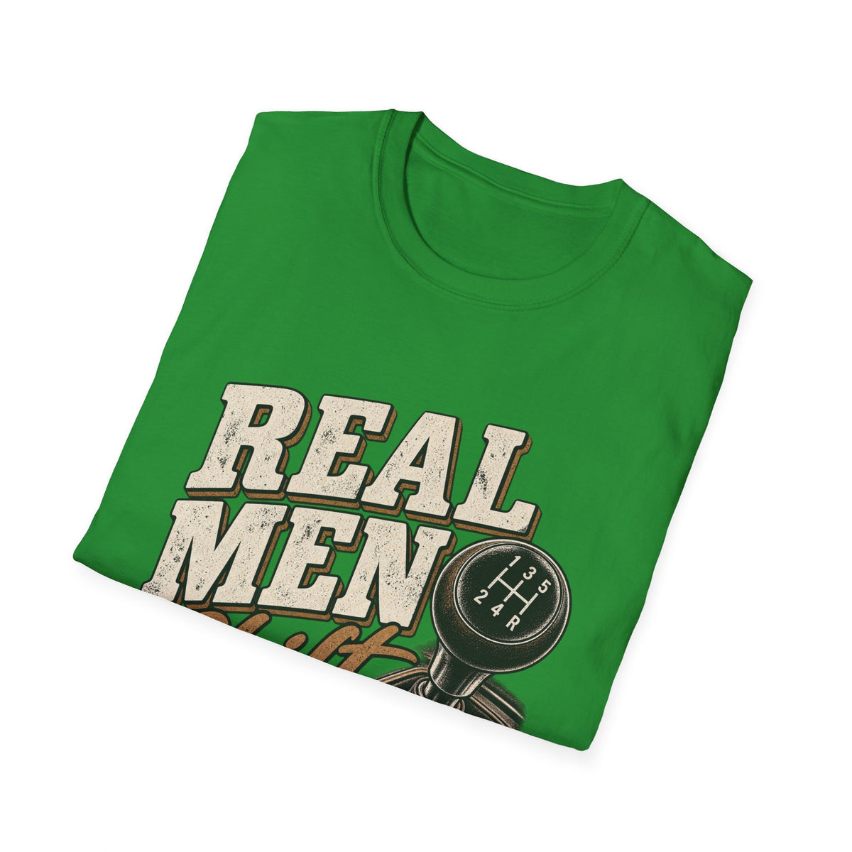 Real Men Shift - Classic Tee