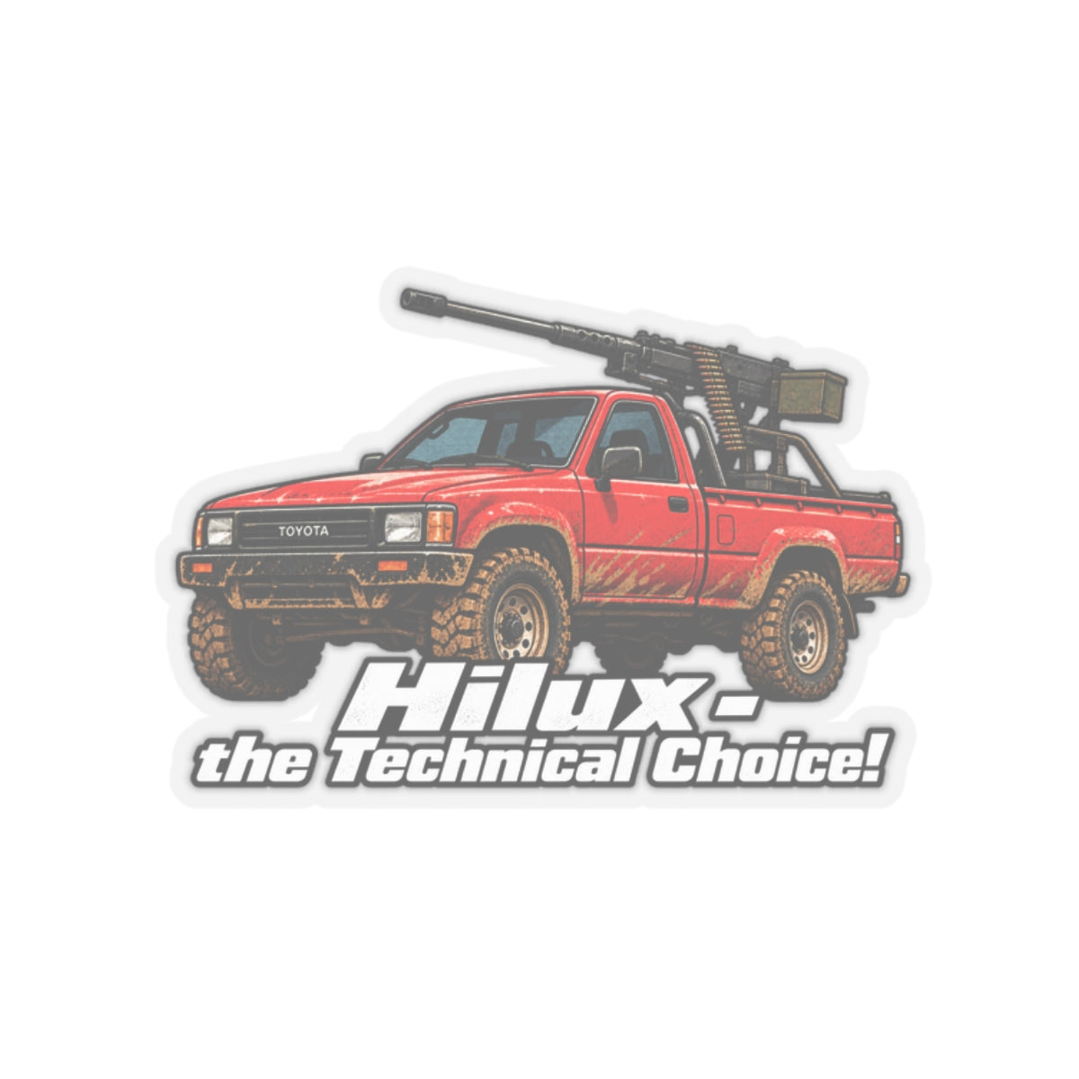 Hilux - the Technical Choice - Kiss-Cut Sticker