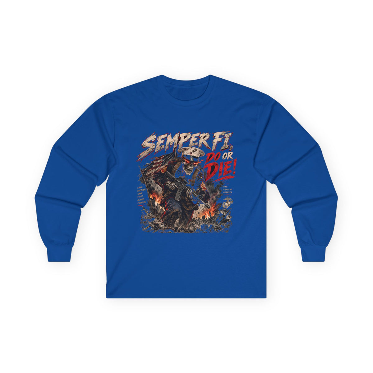 Semper Fi Do or Die - Unisex Ultra Cotton Long Sleeve Tee