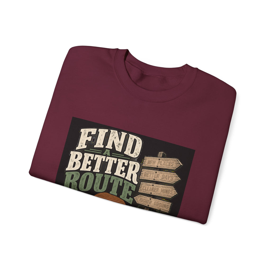 Find A Better Route - Crewneck Sweatshirt