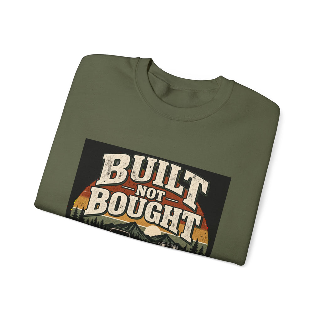Built Not Bought - Crewneck Sweatshirt