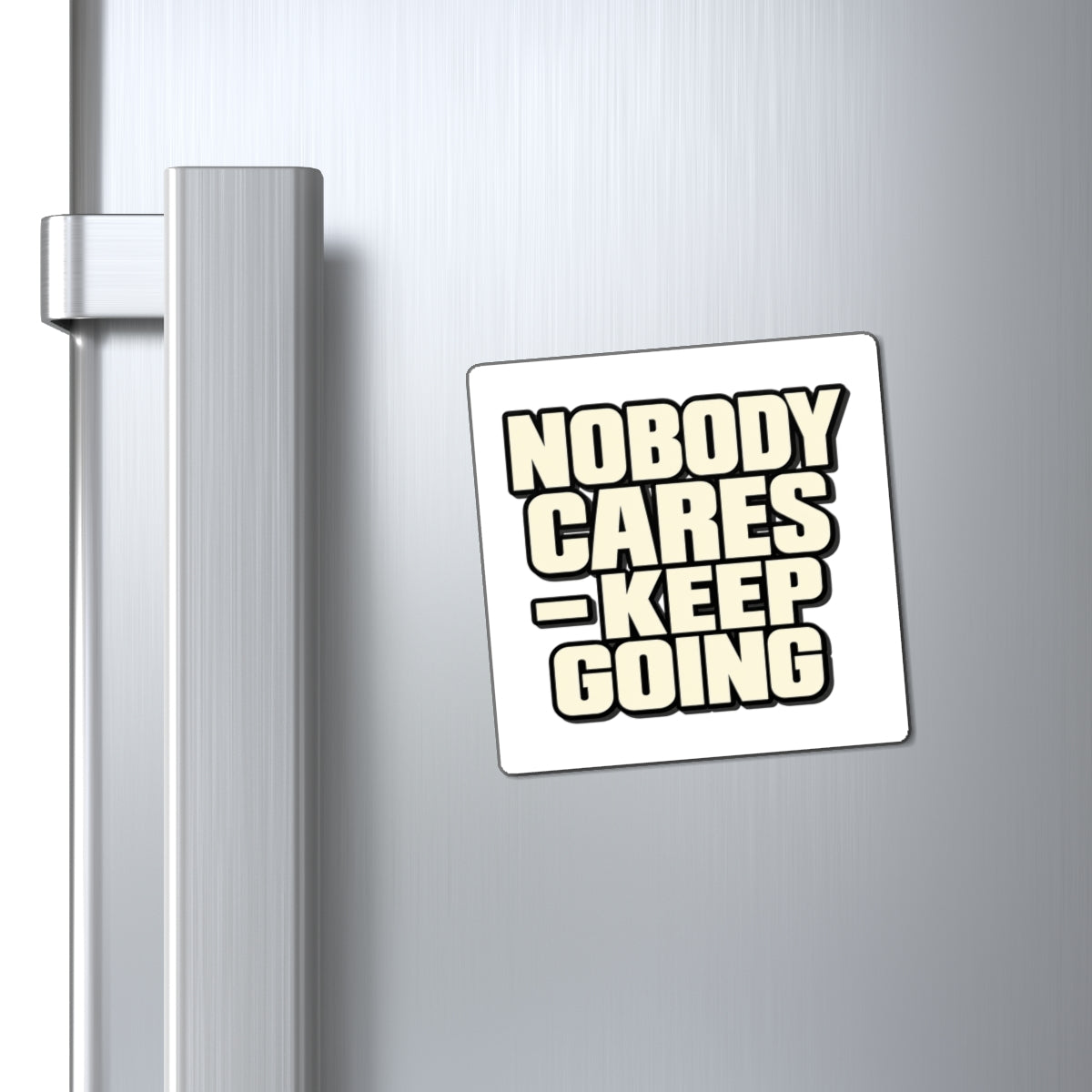 Nobody Cares - Keep Going - Magnet