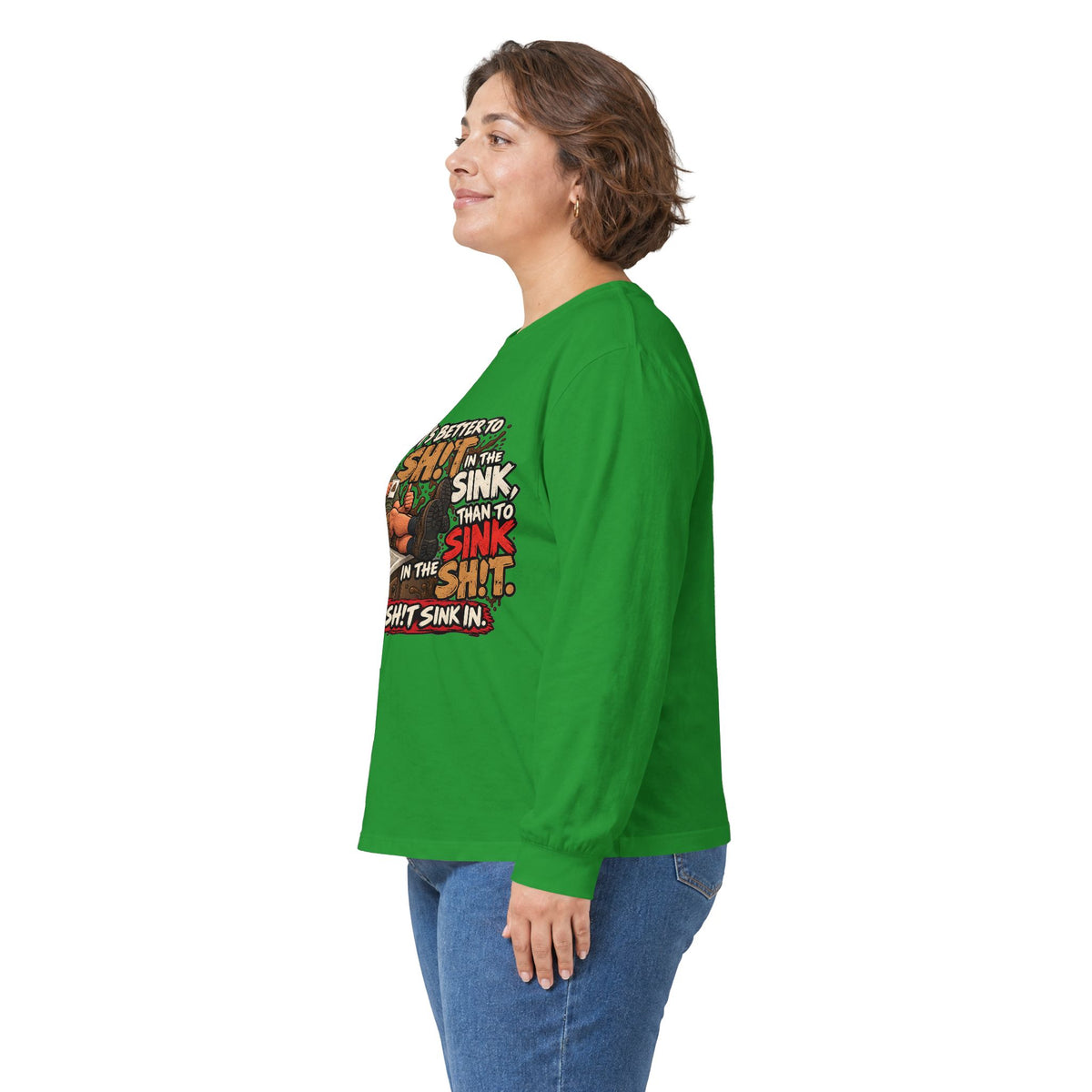 Let That Shit Sink In - Unisex Ultra Cotton Long Sleeve Tee