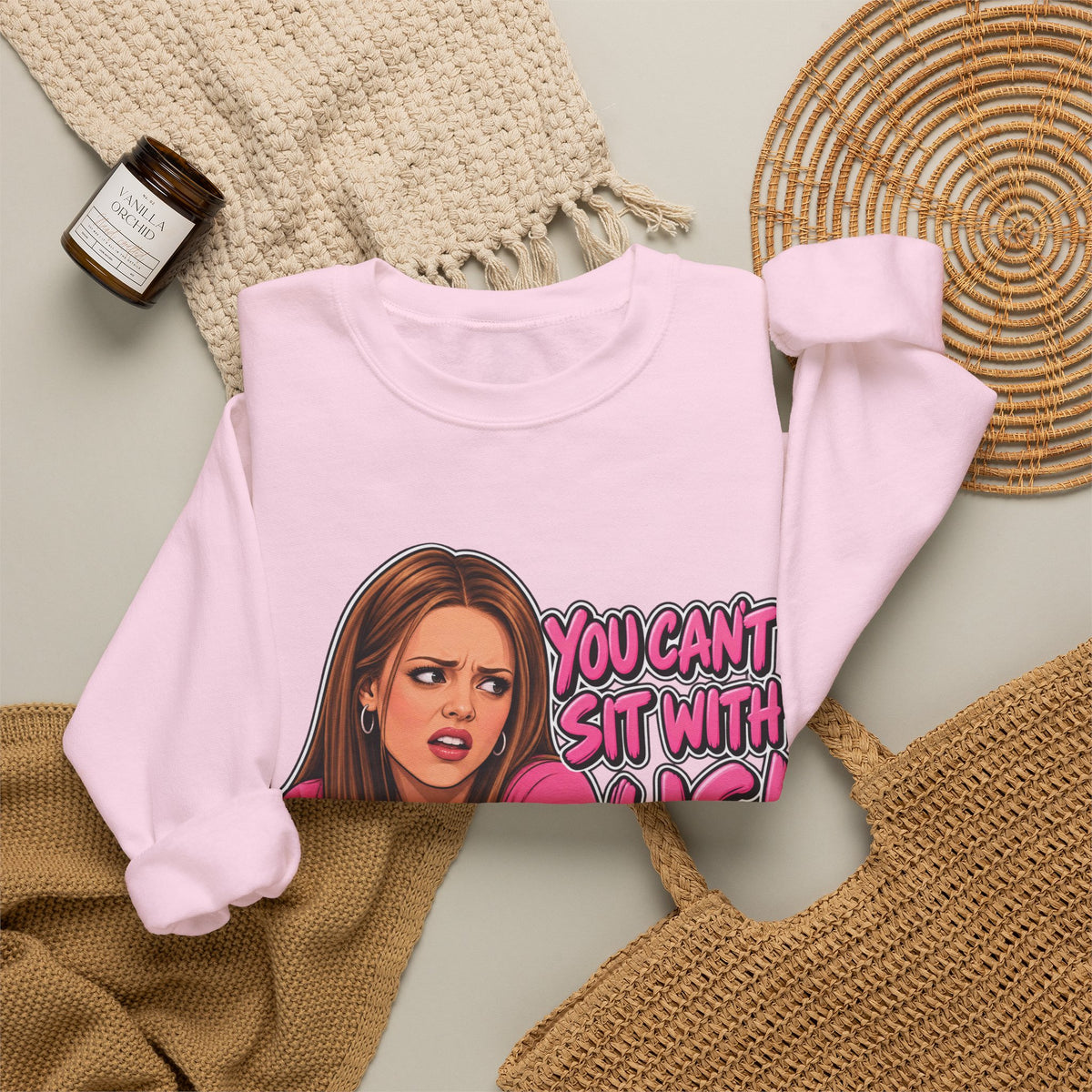 You Cant Sit With Us - Crewneck Sweatshirt