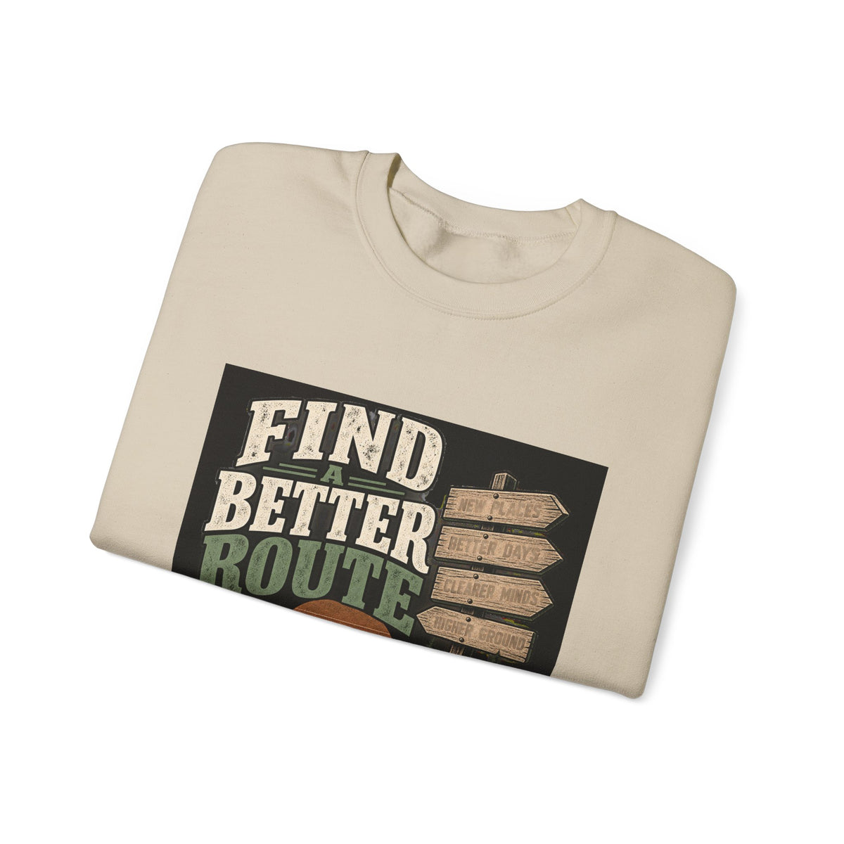 Find A Better Route - Crewneck Sweatshirt