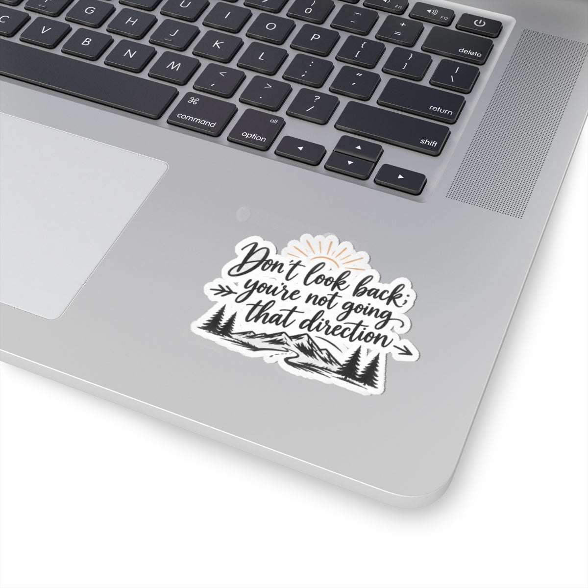 Don't Look Back - Kiss-Cut Sticker