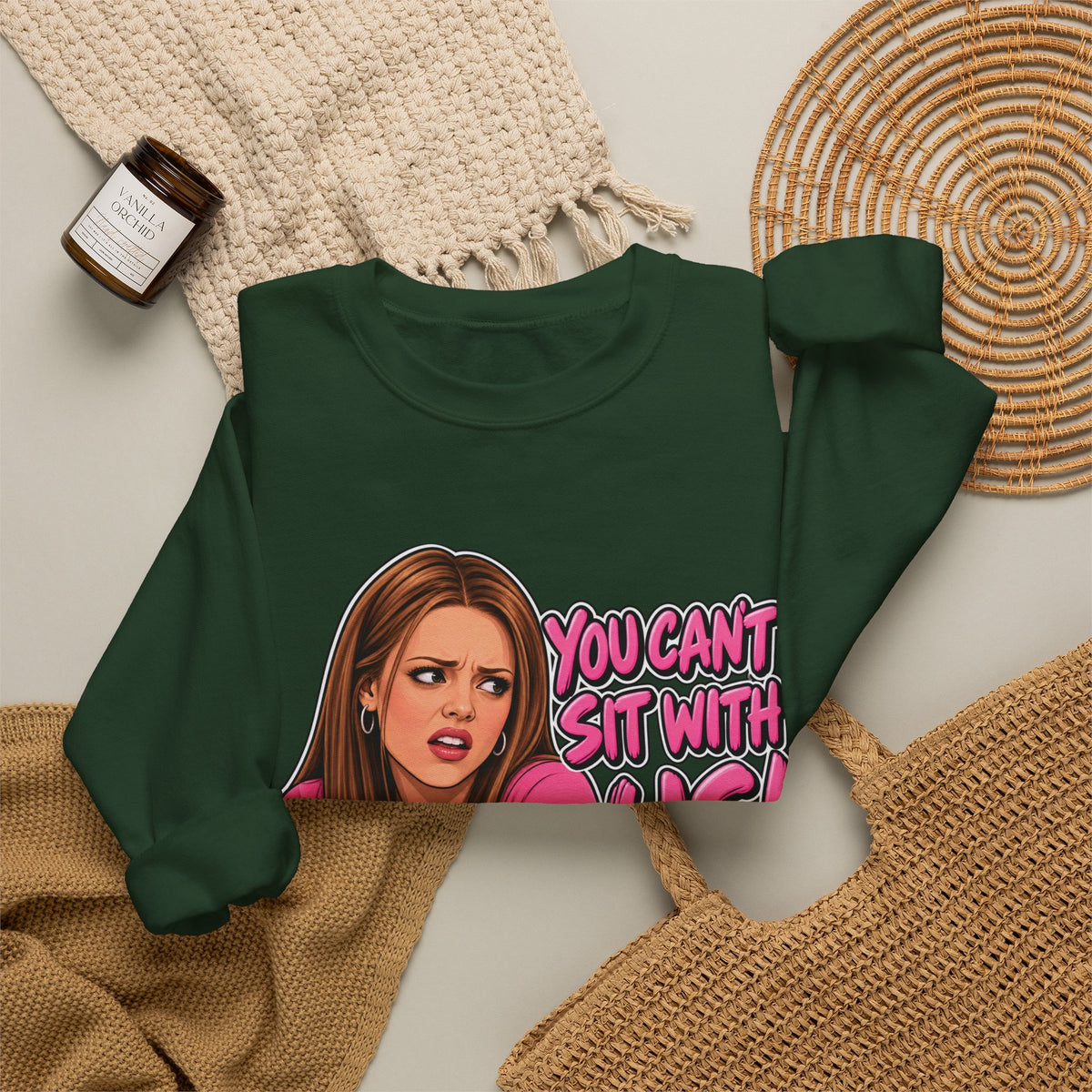 You Cant Sit With Us - Crewneck Sweatshirt