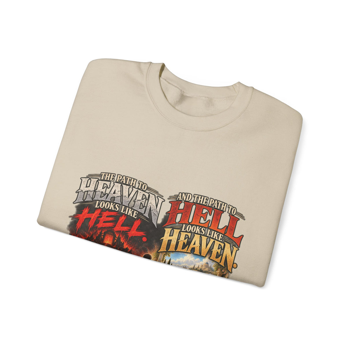 Path To Heaven Path To Hell - Crewneck Sweatshirt
