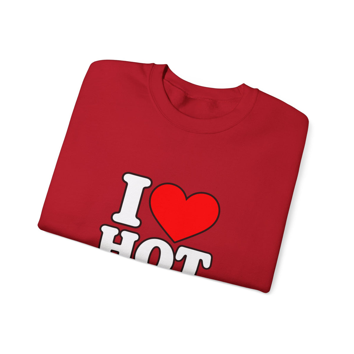 I Love Hot Dads - Crewneck Sweatshirt