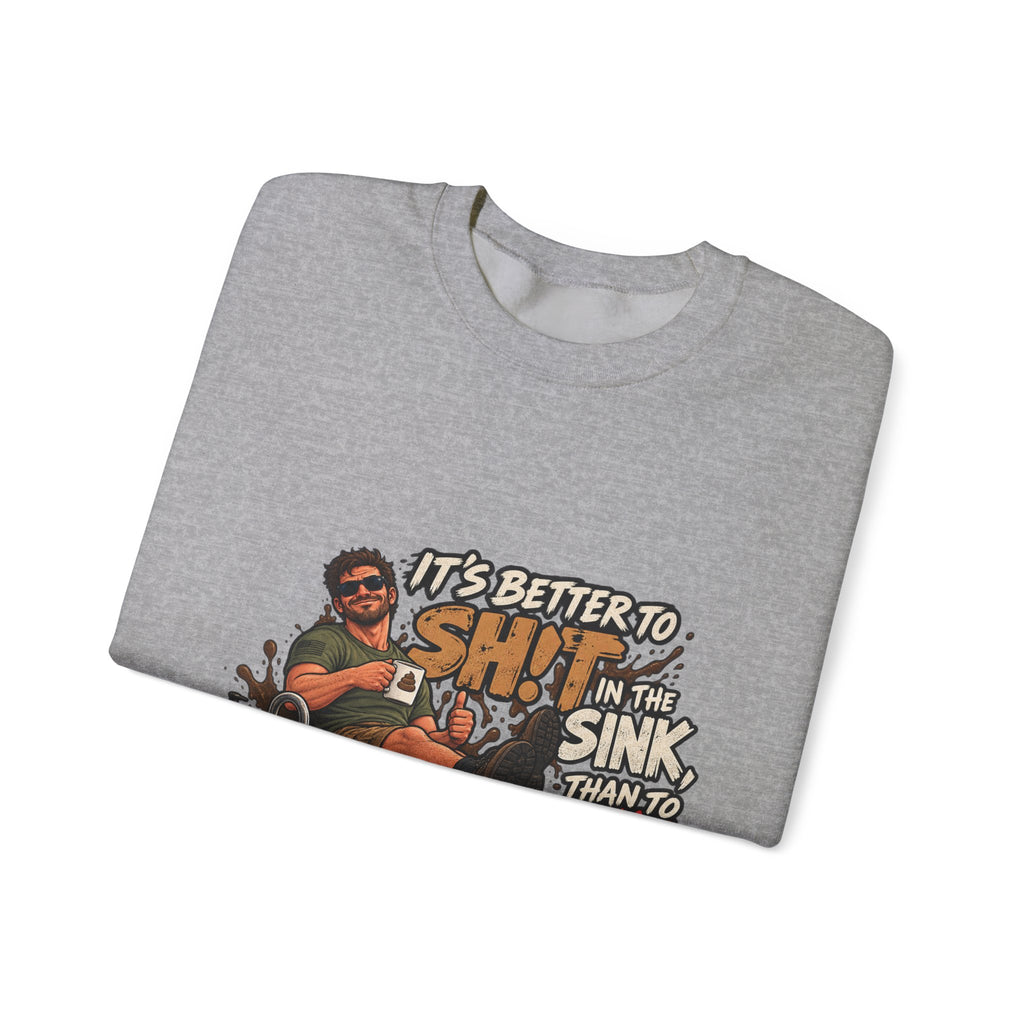 Let That Shit Sink In - Crewneck Sweatshirt