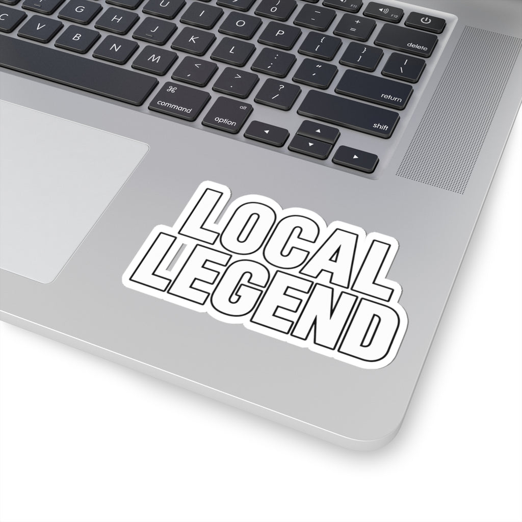 Local Legend - Kiss-Cut Sticker