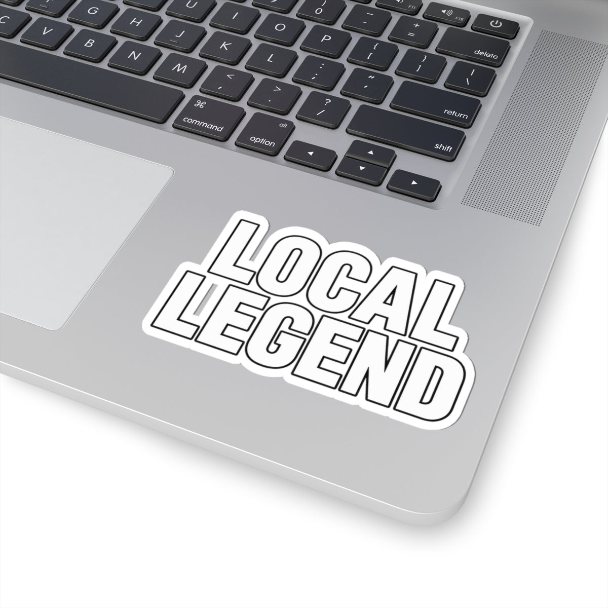 Local Legend - Kiss-Cut Sticker