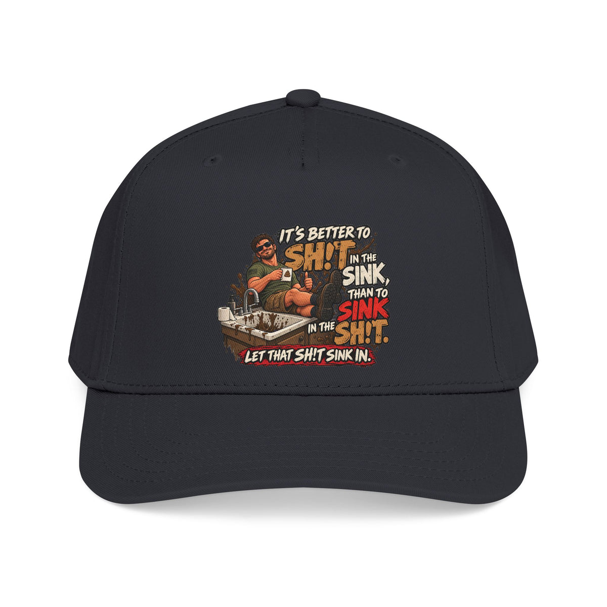 Let That Shit Sink In - OTTO Baseball Hat