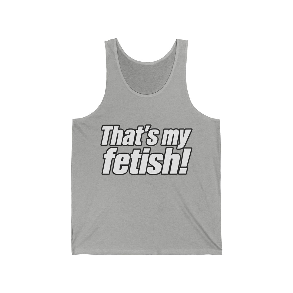Thats My Fetish - Athletic Tank