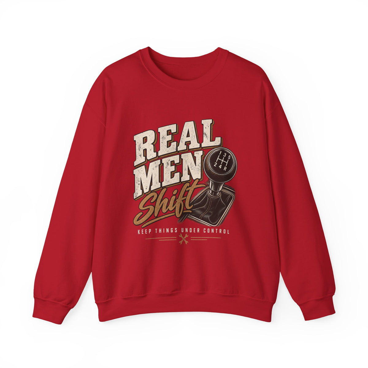 Real Men Shift - Crewneck Sweatshirt