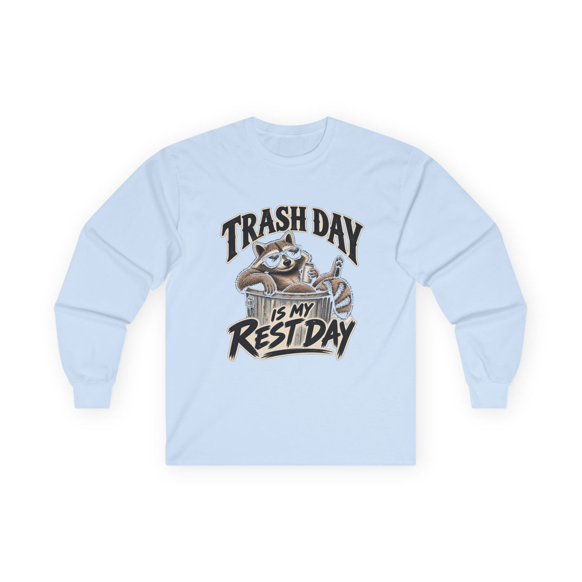 Trash Day Rest Day - Unisex Ultra Cotton Long Sleeve Tee