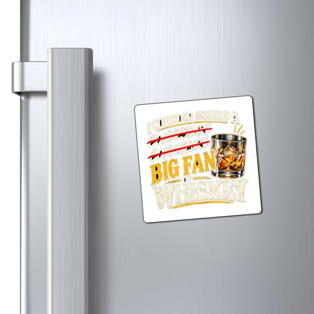 Big Fan of Whiskey - Magnet