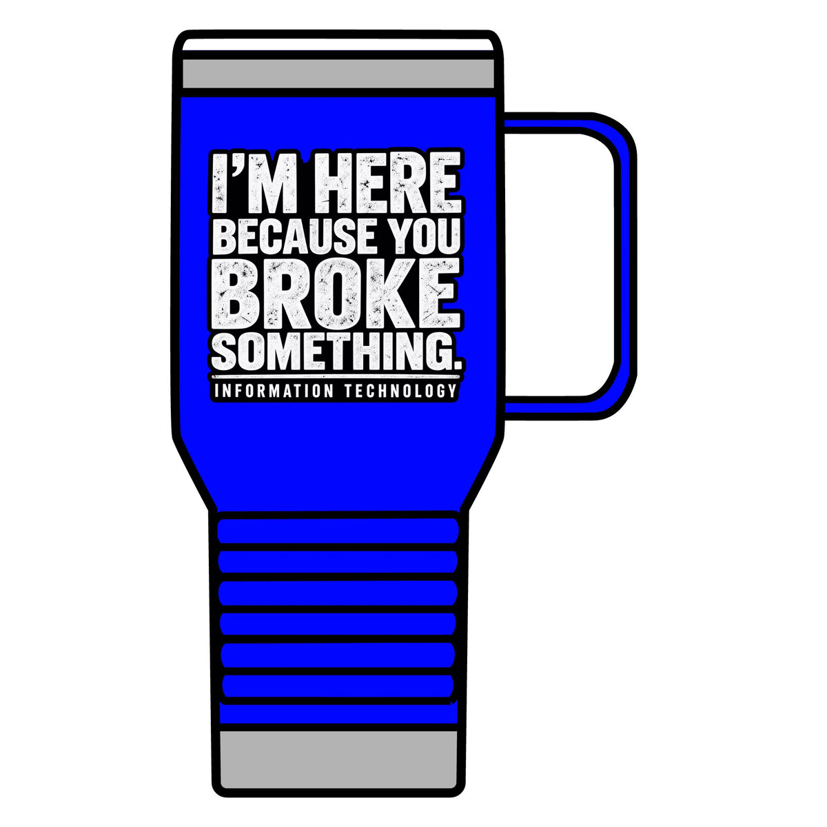 Broke Something - 20oz Insulated Mug