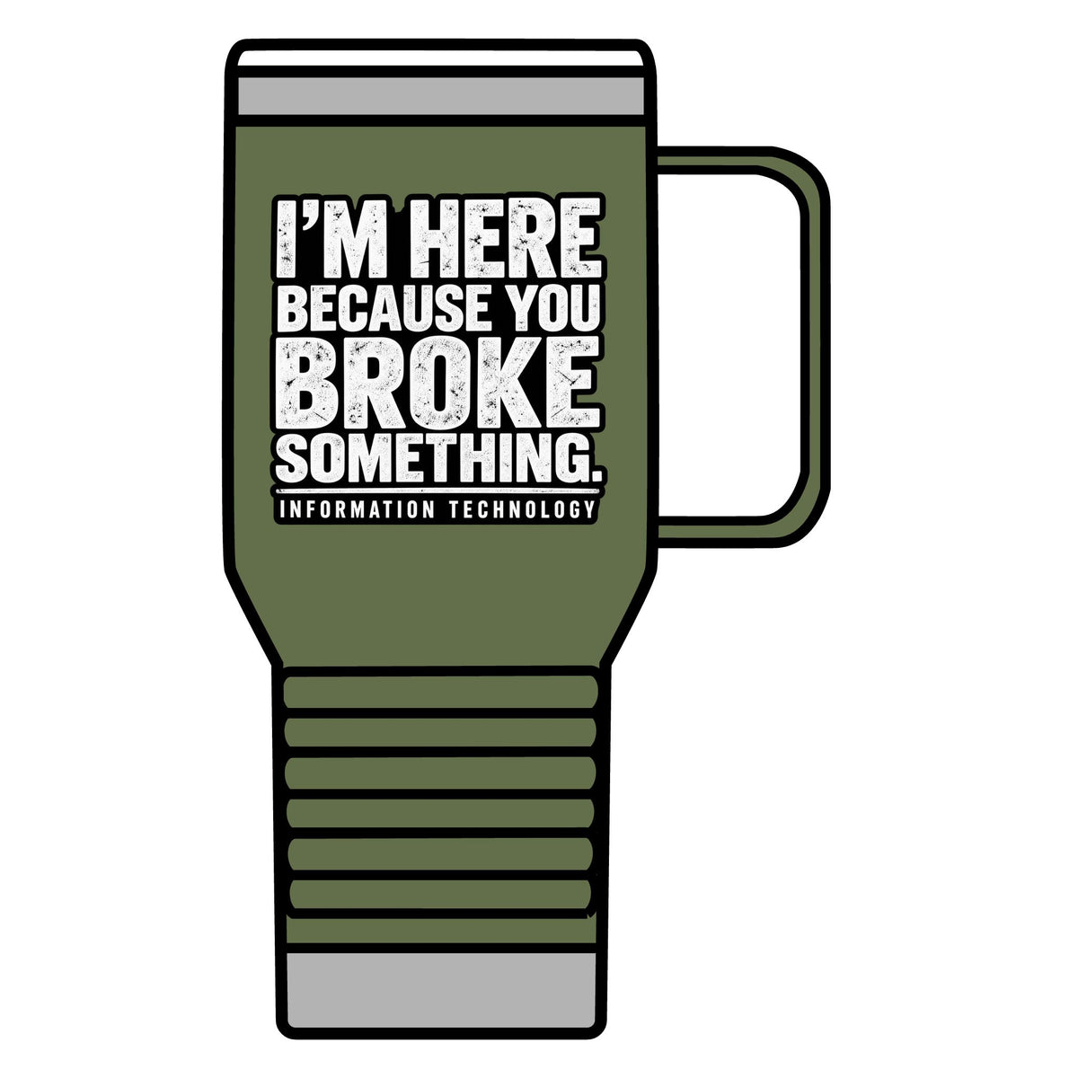 Broke Something - 20oz Insulated Mug