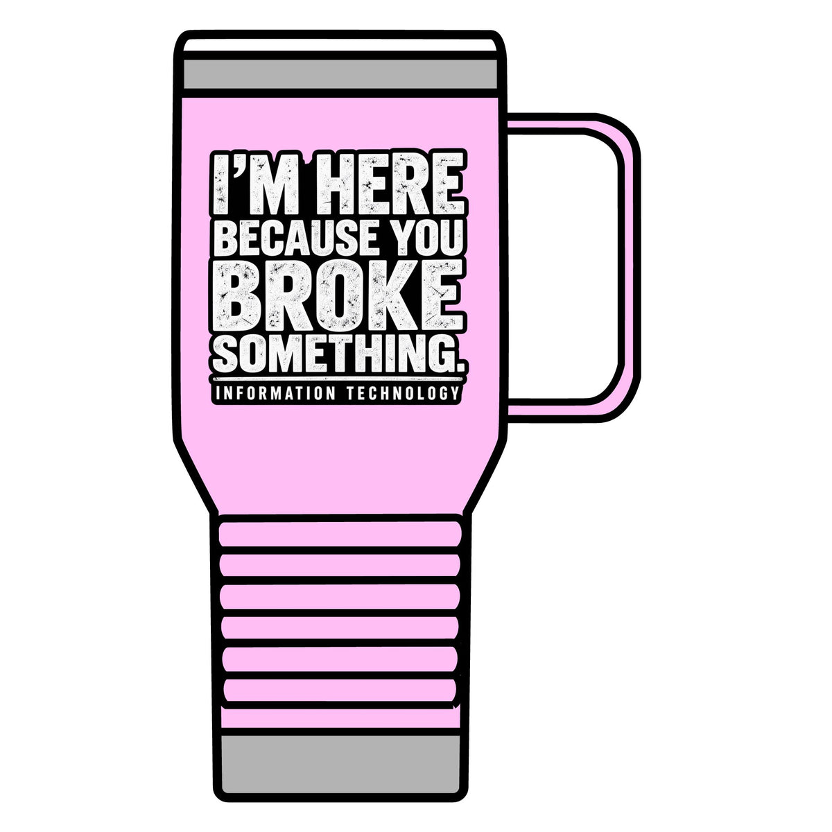 Broke Something - 20oz Insulated Mug